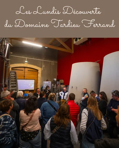 Les Lundis Découverte du Domaine Tardieu Ferrand