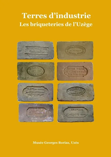 Exposition au musée Borias – Terres d&rsquo;industrie, les briqueteries de l&rsquo;Uzège